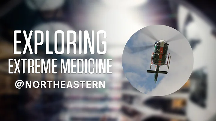 Make a Difference in Emergency Situations | The Extreme Medicine Program at Northeastern University