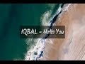 Iqbal - Hello you (lirik)