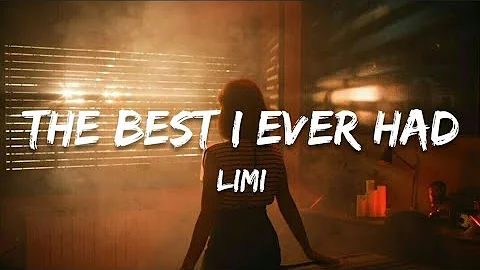 The Best I Ever Had - Limi [Lyrics]