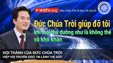 Đức Chúa Trời là bửu vật của tôi | Hội Thánh của Đức Chúa Trời