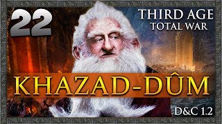 MASTERS OF SIEGE! Third Age Total War: Divide & Conquer - Khazad-dûm Campaign #22