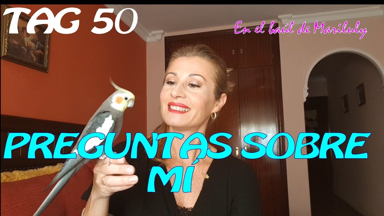 TAG 50 PREGUNTAS SOBRE MÍ - YouTube