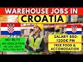 WAREHOUSE JOBS WITH DIFFERENT POSITIONS in CROATIA 2023 || SALARY 800-1400 EUROS || APPLY NOW