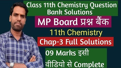 Class 11th Chemistry प्रश्न बैंक Solution||Question Bank MP Board 11 Chemistry Full Solution Unit 3.