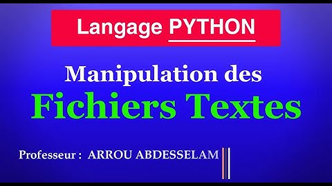 Manipulation des Fichiers Textes en  PYTHON