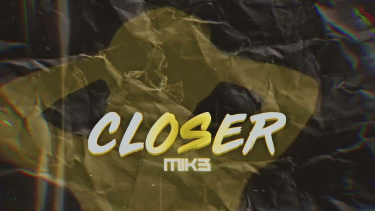 Watch MIK3 - Closer on YouTube Watch MIK3 - Closer on YouTube