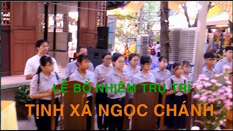 LỄ BỔ NHIỆM TRỤ TRÌ TỊNH XÁ NGỌC CHÁNH - Q. BÌNH THẠNH