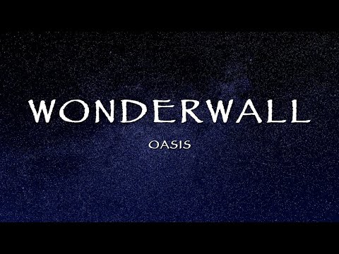 Oasis - Wonderwall (Lyrics)