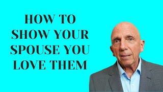 How to Show Your Spouse You Love Them | Paul Friedman