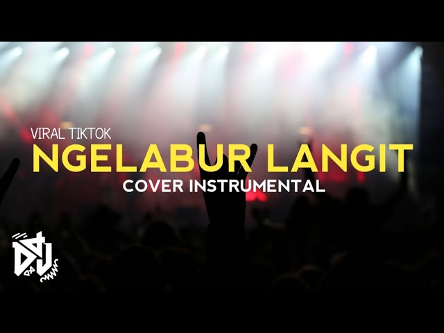 NGELABUR LANGIT (COVER INSTRUMENTAL) class=