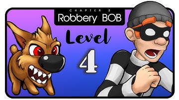 Robbery Bob - Gameplay Walkthrough - CHAPTER - 2 ( : LEVEL 4 :) - 🔥Android, ios🔥