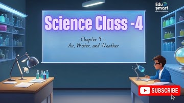 Chapter 9: Air, Water, and Weather | Science | Class 4 | KS Printing House