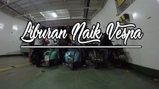 Download lagu Liburan Naik Vespa VesVlog 8 Liburan Naik Vespa VesVlog 8