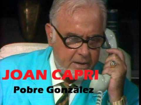 Joan Capri - Pobre González. ksd - EMTV