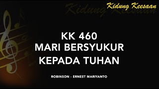 KK 460 Mari Bersyukur Kepada Tuhan - Kidung Keesaan
