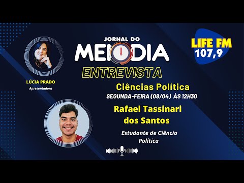 08/04, o Jornal do Meio Dia recebe o Rafael Tassinari dos Santos, Estudante de Ciência Política.