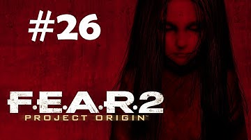 "F.E.A.R.2: Project Origin" full game quality walkthrough, Mission 10 - Snake Fist, part 1/3