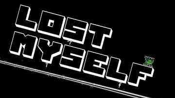 lost myself by MaxxoRMeN | ALREADY A 2.2 CLASSIC!
