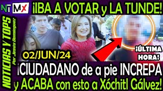 HIBA A VOTAR y LA INCREPA ¡ Ciudadano TUNDE a Xochitl !