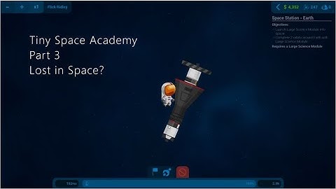 Tiny Space Academy Part 3 - Campaign (2D Kerbal Space Program)