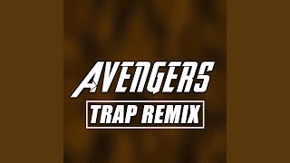 Avengers (Trap Remix)