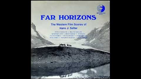 The Battle At Apache Pass - Suite (Hans J. Salter - 1952)