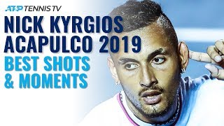 Nick Kyrgios: Brilliant Shots & Moments in Acapulco 2019 Title Run!