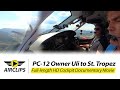 Uli's AMAZING PC-12NGX ADVENTURE!!! Low Level Riviera Flying, Ultimate Cockpit Movie [AirClips]