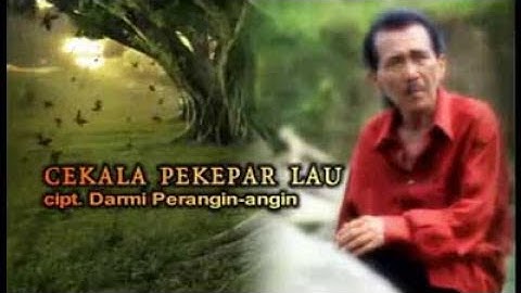 Lagu Karo - Cekala Pekepar Lau - Hormat Barus