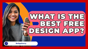 What Is The Best Free Design App? - Be App Savvy