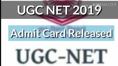UGC-NET 2019 Admit Card Released By NTA
