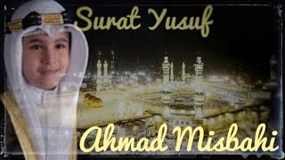 Bacaan Al Quran Murottal Anak Ahmad Misbahi Surat Yusuf