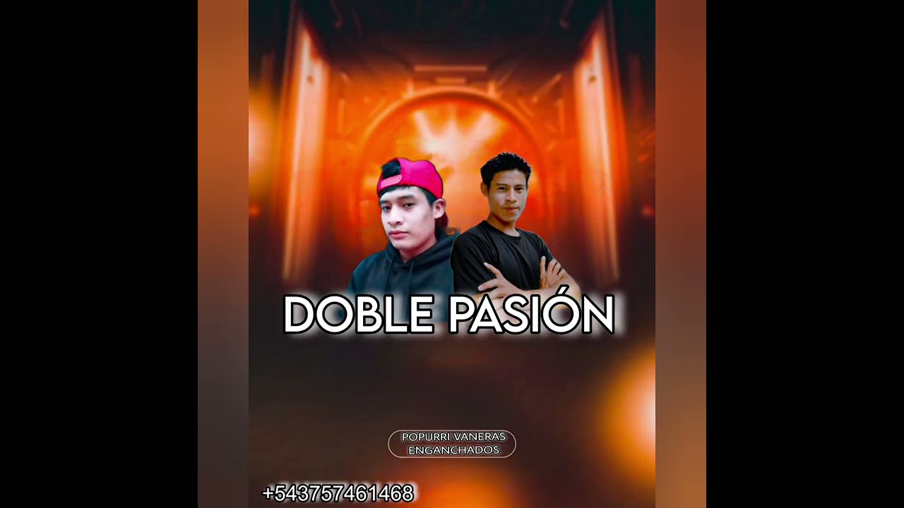 DOBLE PASIÓN POPURRI VANERAS ENGANCHADOS 