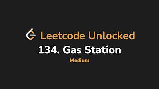 134. Gas Station | Leetcode Unlocked - Python