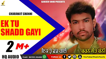 EK TU SHADD GAYI | CHARANJIT CHANNI | MUSIC PEARLS SUPER DUPER HIT SAD SONG -LOK SHARABI KEHAN KURRE