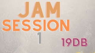 19db - Jam Session 1