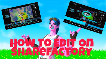 How To EDIT LIKE A PRO On SHAREFACTORY (Tips And Tricks For 2021)