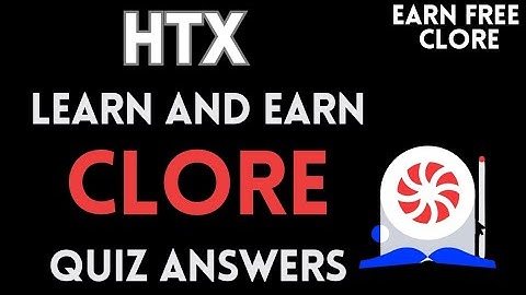 HTX Learn And Earn | CLORE Quiz Answers | Earn Free Clore Token | Crypto Loot