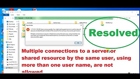 Multiple connections to a server or shared resource by the same user are not allowed | RESOLVED |