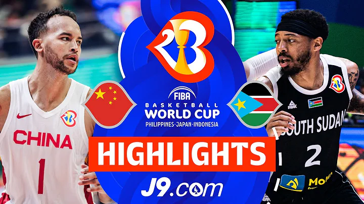 China 🇨🇳 vs South Sudan 🇸🇸 | J9 Highlights | FIBA Basketball World Cup 2023 - DayDayNews