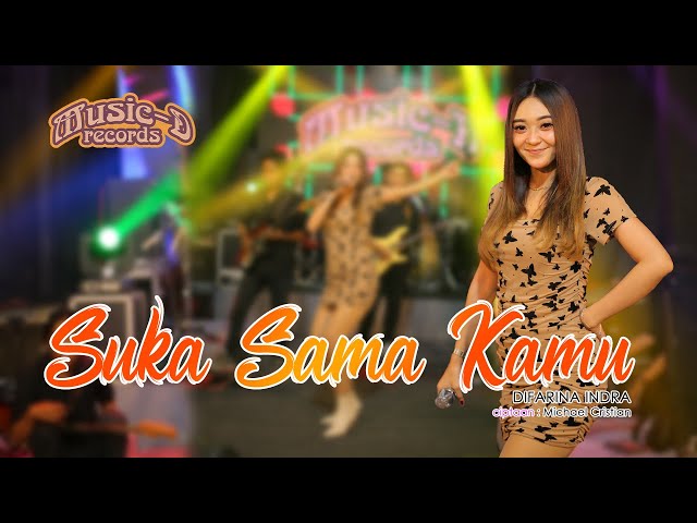 Difarina Indra - Suka Sama Kamu (Official Live Music) | Music D Records - Difarina Indra Gank Kumpo class=