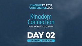 Day 02 | Evening Session | Kingdom Prayer Conference | 23 January 2026