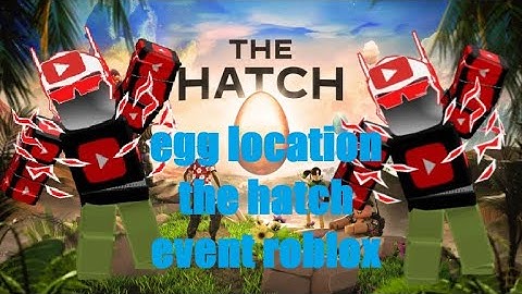 how to get the egg and location can