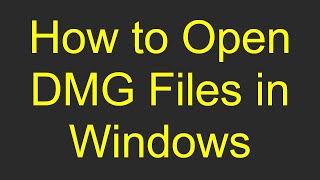 how to open dmg files in windows