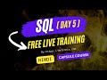 Day-5 SQL Free Live Training Capsule Course [ Hindi ]