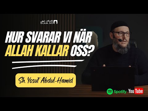 Allah kallar oss – hur svarar vi? | Shaykh Yosuf