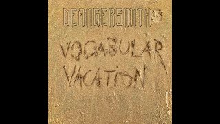 Deangersmith - Vocabular Vacation EP