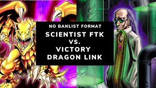 NO BANLIST DUEL - MAGICAL SCIENTIST FTK VS. VICTORY DRAGON LINK