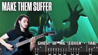 MAKE THEM SUFFER - Ghost Of Me (Guitar Cover + TAB) NEW SONG 2023!!!