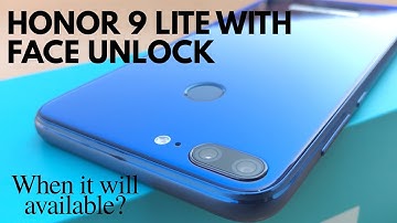 Honor 9 Lite Face Unlock | When Face Unlock Feature Will Available For Honor 9 Lite